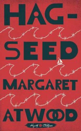 Hag-Seed (Hogarth Shakespeare) – Hardcover By Atwood, Margaret – GOOD