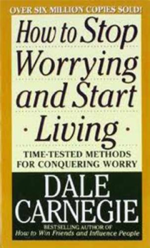 How to Stop Worrying and Start Living – Mass Market Paperback – GOOD