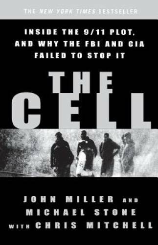 The Cell: Inside the 9/11 Plot, and Why the FBI and CIA Failed to Stop It – GOOD