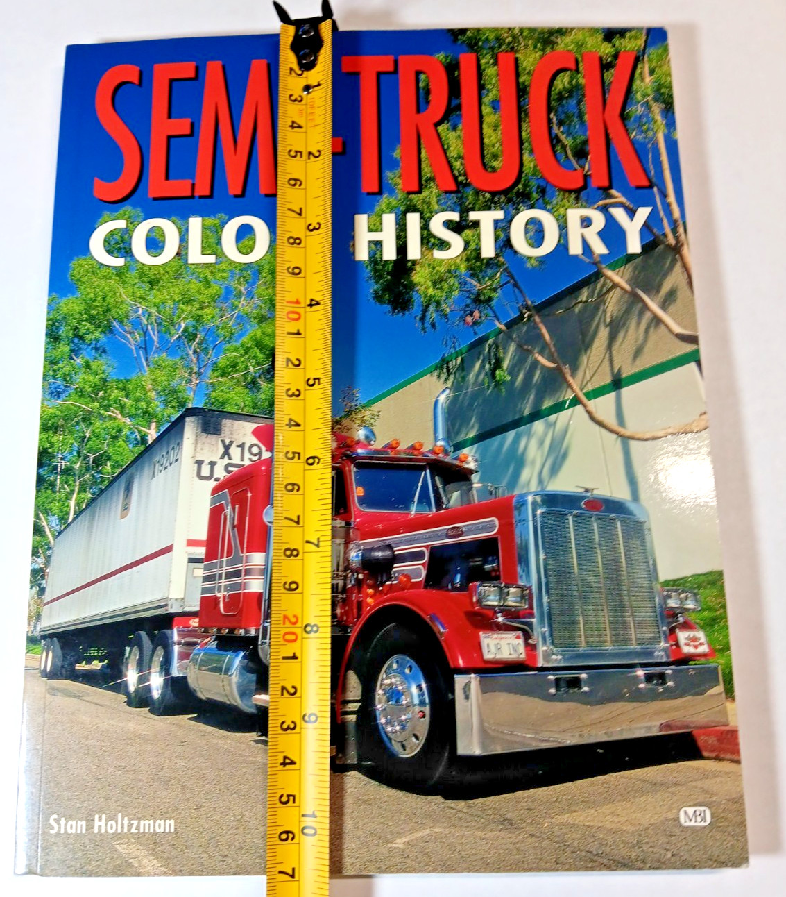 Semi Truck Color History by Stan Holtzman 1997 – 128 Pages Tons of Photos