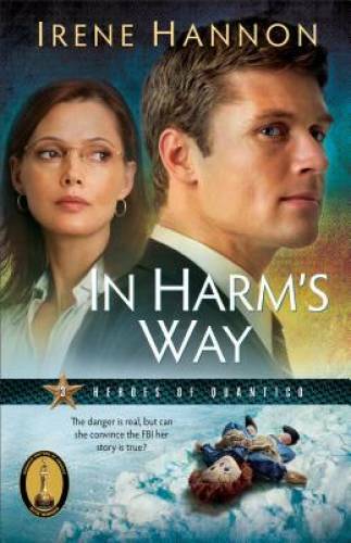 In Harm’s Way (Heroes of Quantico Series, Book 3) (Volume 3) – VERY GOOD