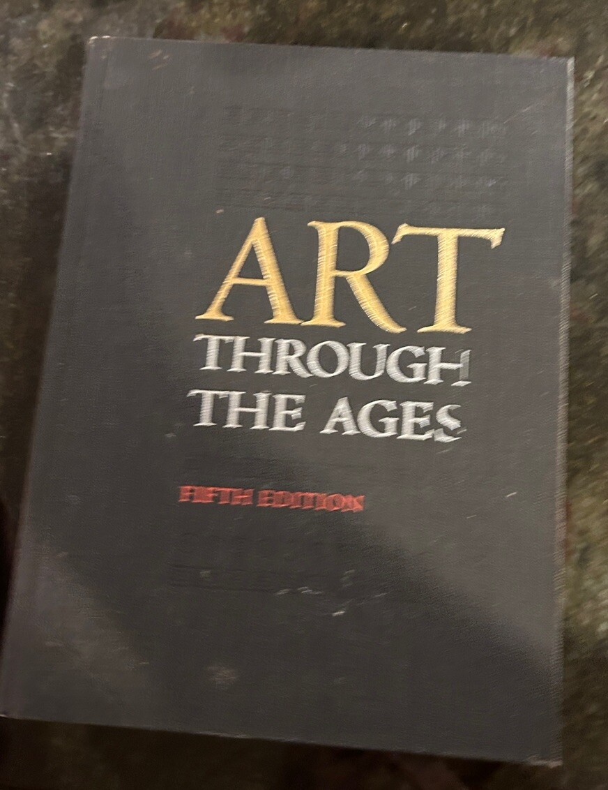 ART THROUGH THE AGES Fifth Edition, Hardcover, HUGE – 5 pounds! 802 pgs., ©1970