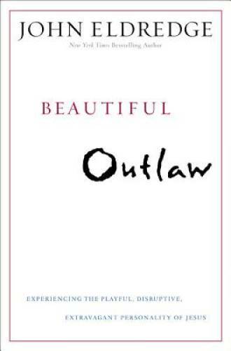 Beautiful Outlaw: Experiencing the Playful, Disruptive, Extravagant Perso – GOOD