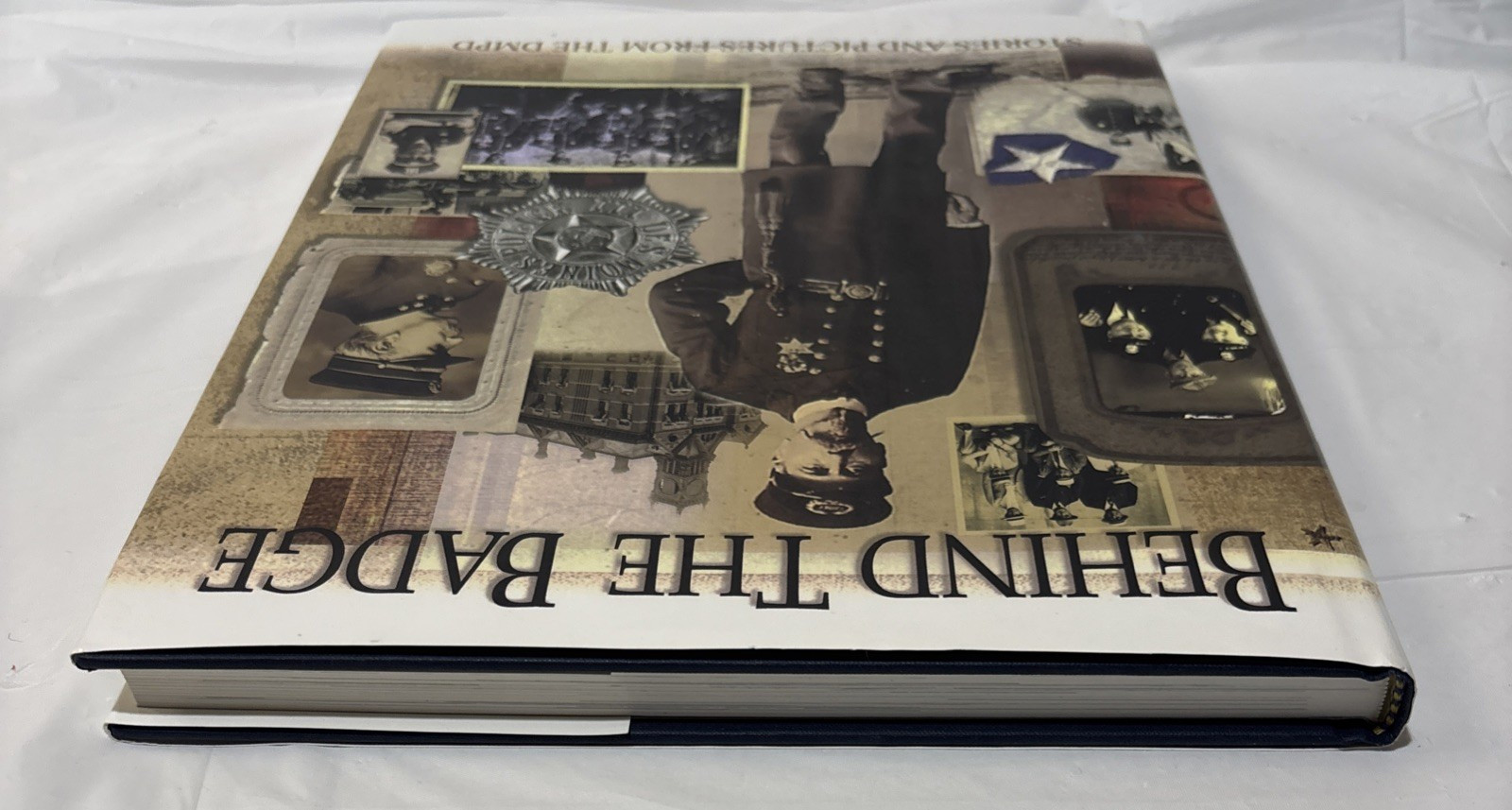 Behind The Badge: Stories and Pictures from the DMPD by Multiple writers