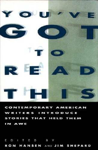 You’ve Got to Read This: Contemporary American Writers Introduce Stories – GOOD