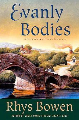 Evanly Bodies (Constable Evans Mysteries) – Hardcover By Bowen, Rhys – GOOD