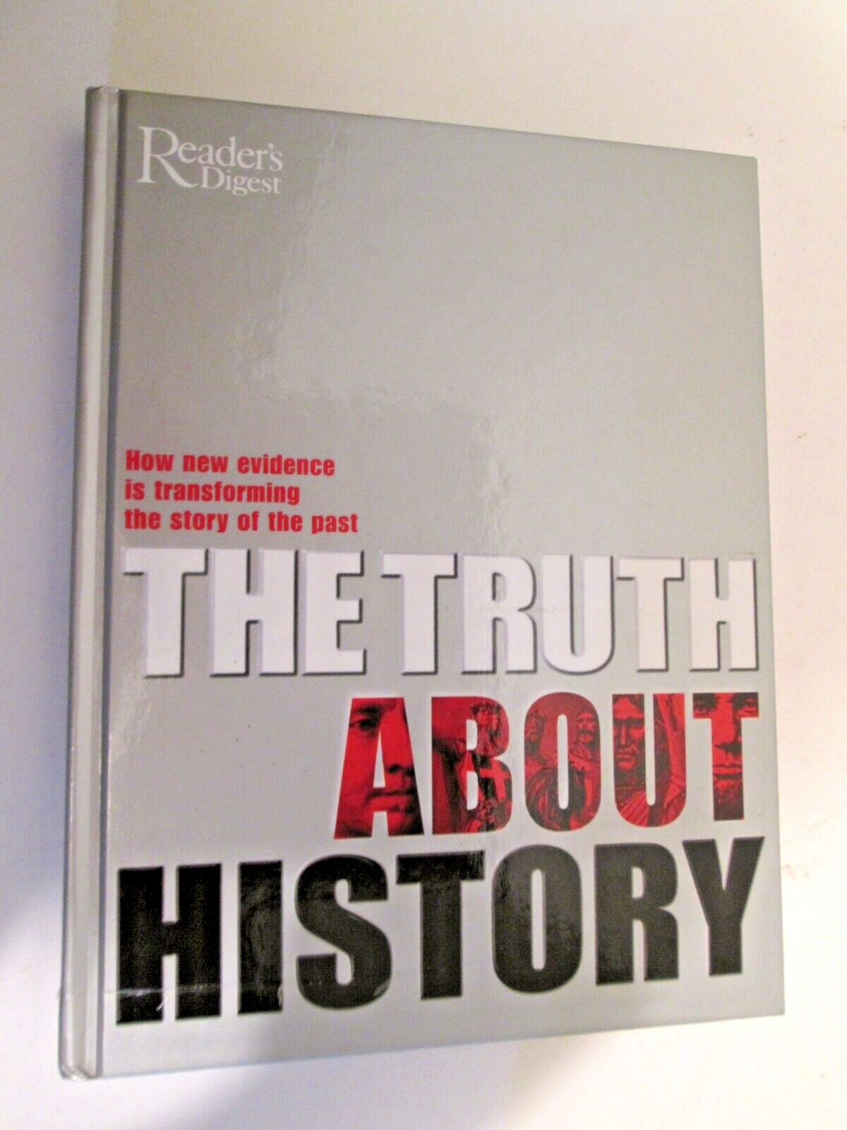 The Truth About History 2004 Hardcover 320 Pages – Readers Digest Association
