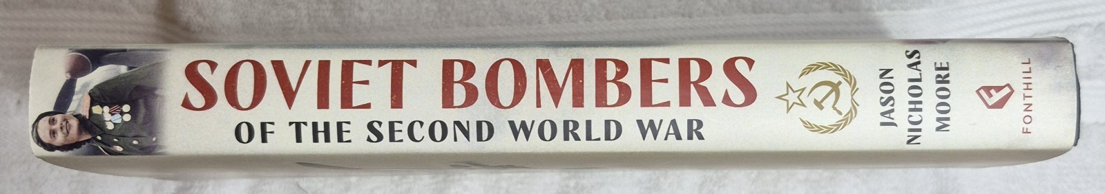 Soviet Bombers of the Second World War • Moore (2019 • HCDJ) • VG