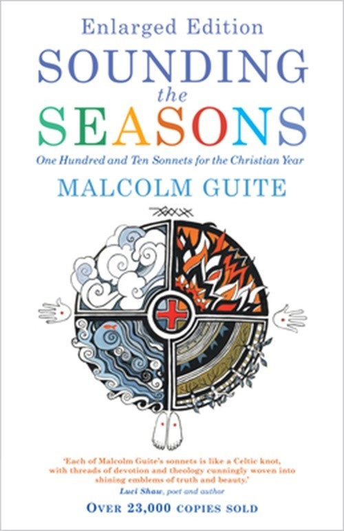Sounding the Seasons enlarged edition: One Hundred and Ten Sonnets for Christian