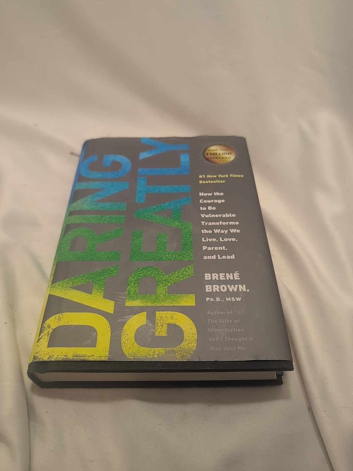 Daring Greatly: How the Courage to Be Vulnerable Transforms the Way We Live,…