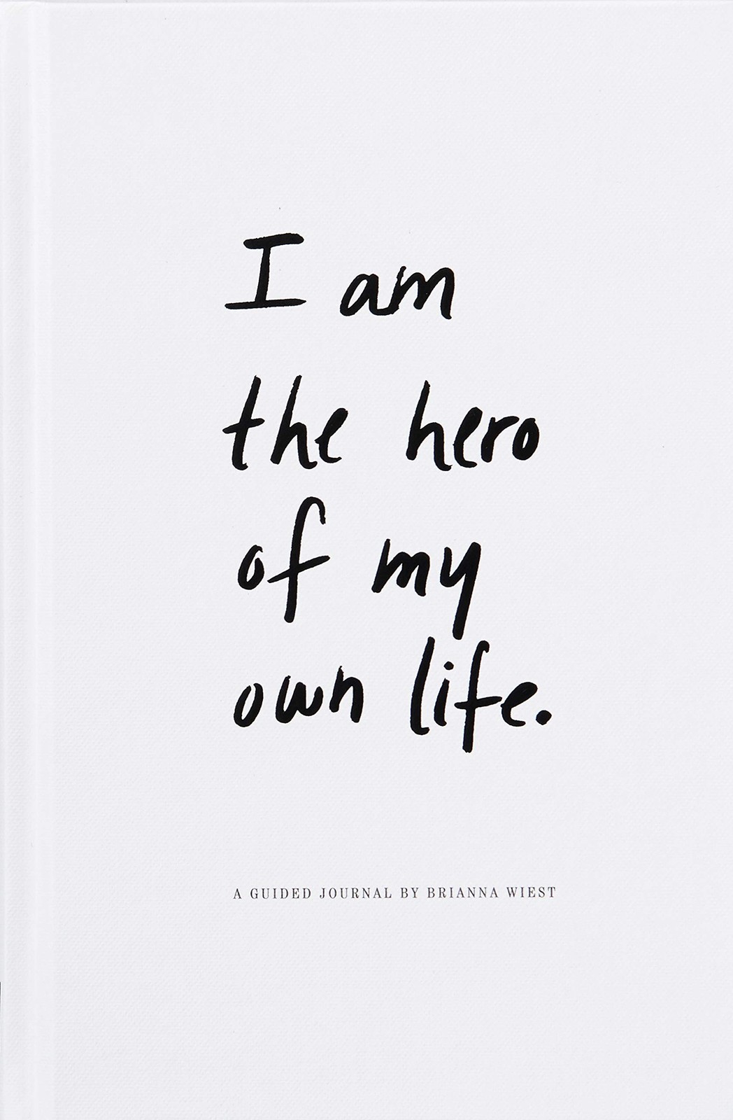 I Am The Hero Of My Own Life Brianna Wiest hardcover Very Good