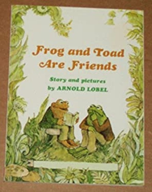 Frog and Toad are Friends Arnold Lobel