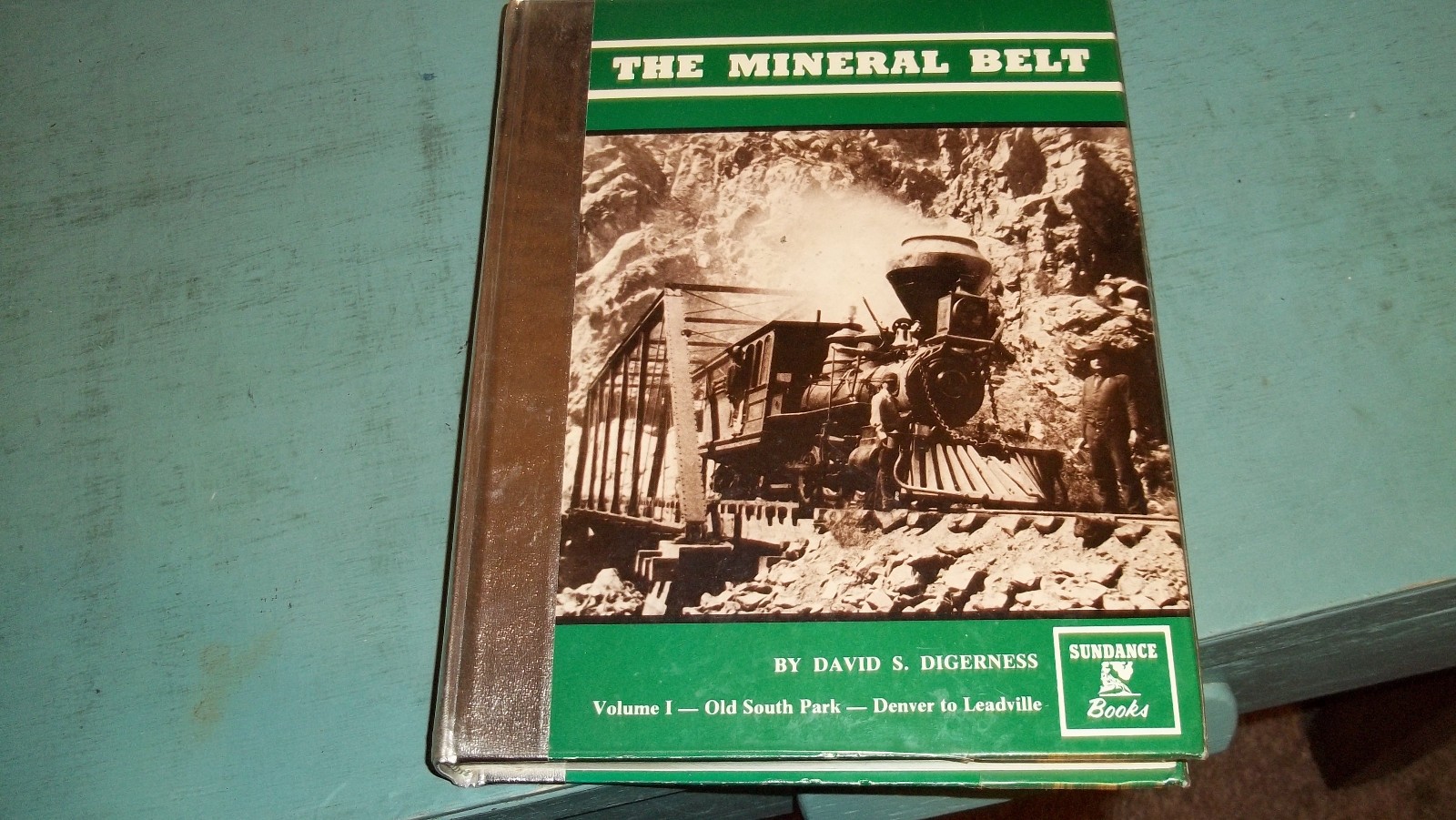 The Mineral Belt Volume 1 – Old South Park – Denver to Leadville w/Map