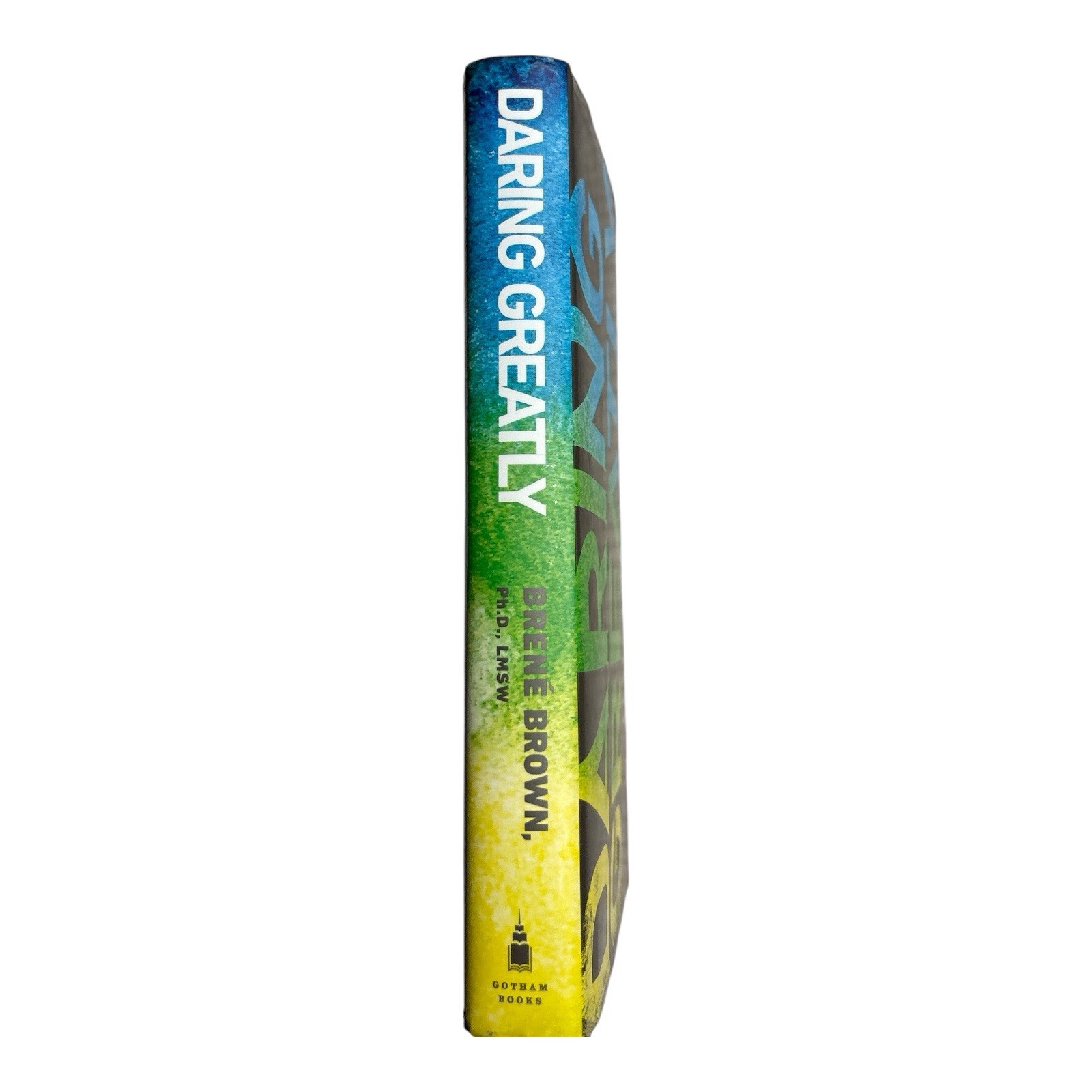 Daring Greatly : How the Courage to Be Vulnerable Transforms the Way We Live,…