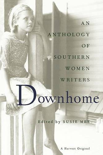 Downhome: An Anthology of Southern Women Writers – Paperback – GOOD