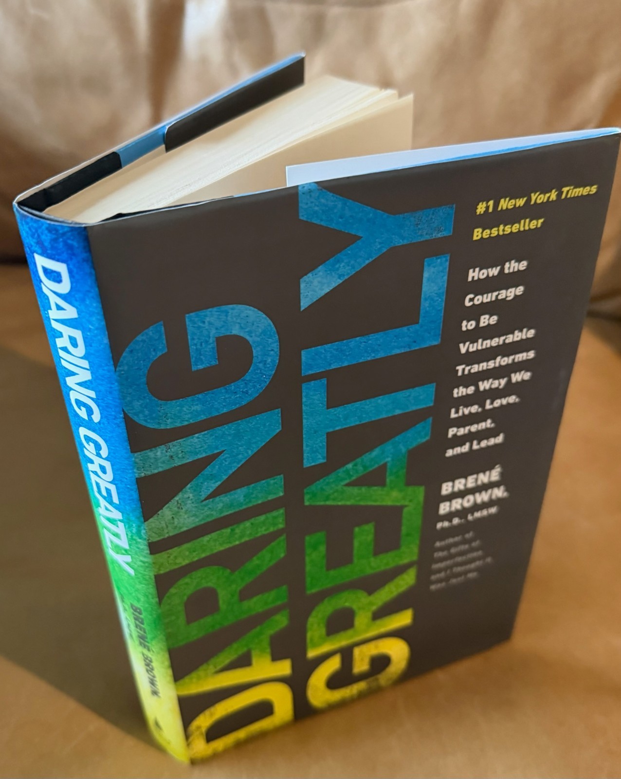 Daring Greatly : How the Courage to Be Vulnerable Transforms the Way We Live,…
