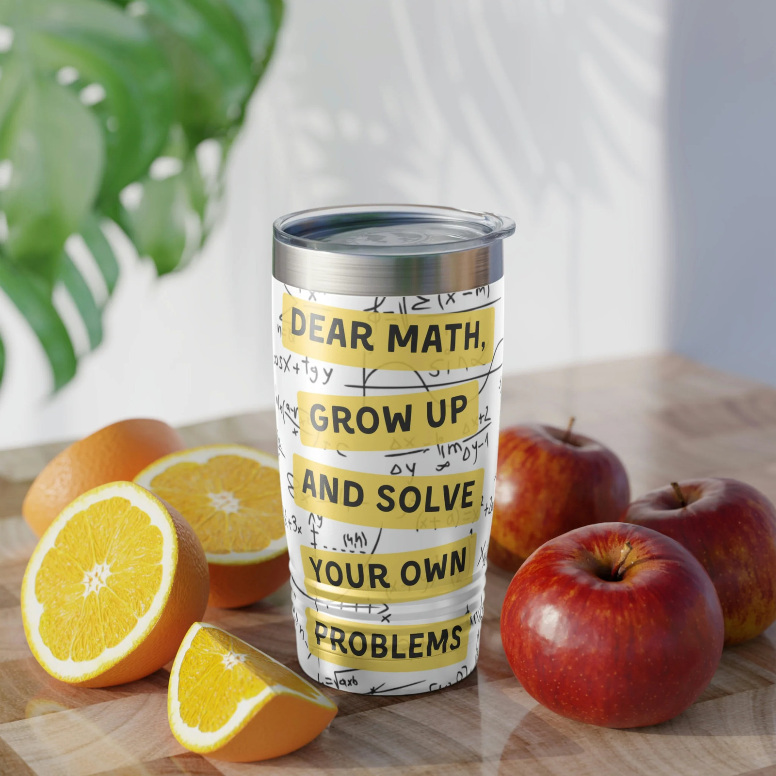Dear Math, Grow Up And Solve Your Own Problems… Dad Joke Tumbler