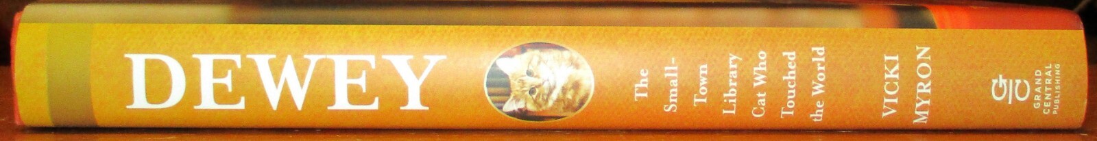 2008 Dewey by Vicki Myron Signed First Edition Hardcover Book D/J 288 Pages