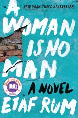 A Woman Is No Man: A Novel – Hardcover By Rum, Etaf – GOOD