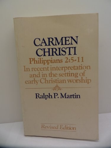 Carmen Christi: Philippians 2:5-11 in Recent Interpretations and in the Sett…