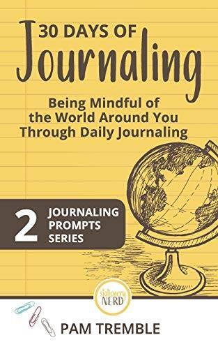 30 Days of Journaling: Being Mindful of the World Around You Through – VERY GOOD
