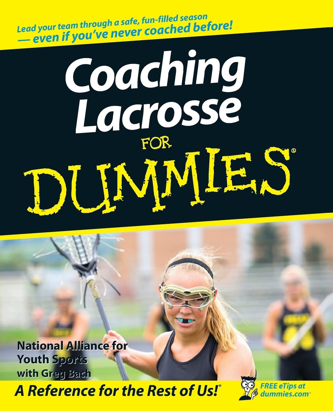 Coaching Lacrosse For Dummies – paperback Bach, Greg|National Alliance for Y…