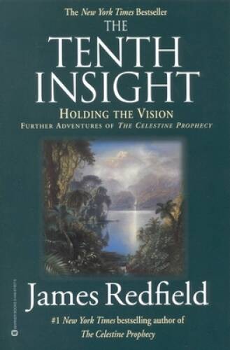 The Tenth Insight: Holding the Vision (Celestine Prophecy) – Paperback – GOOD