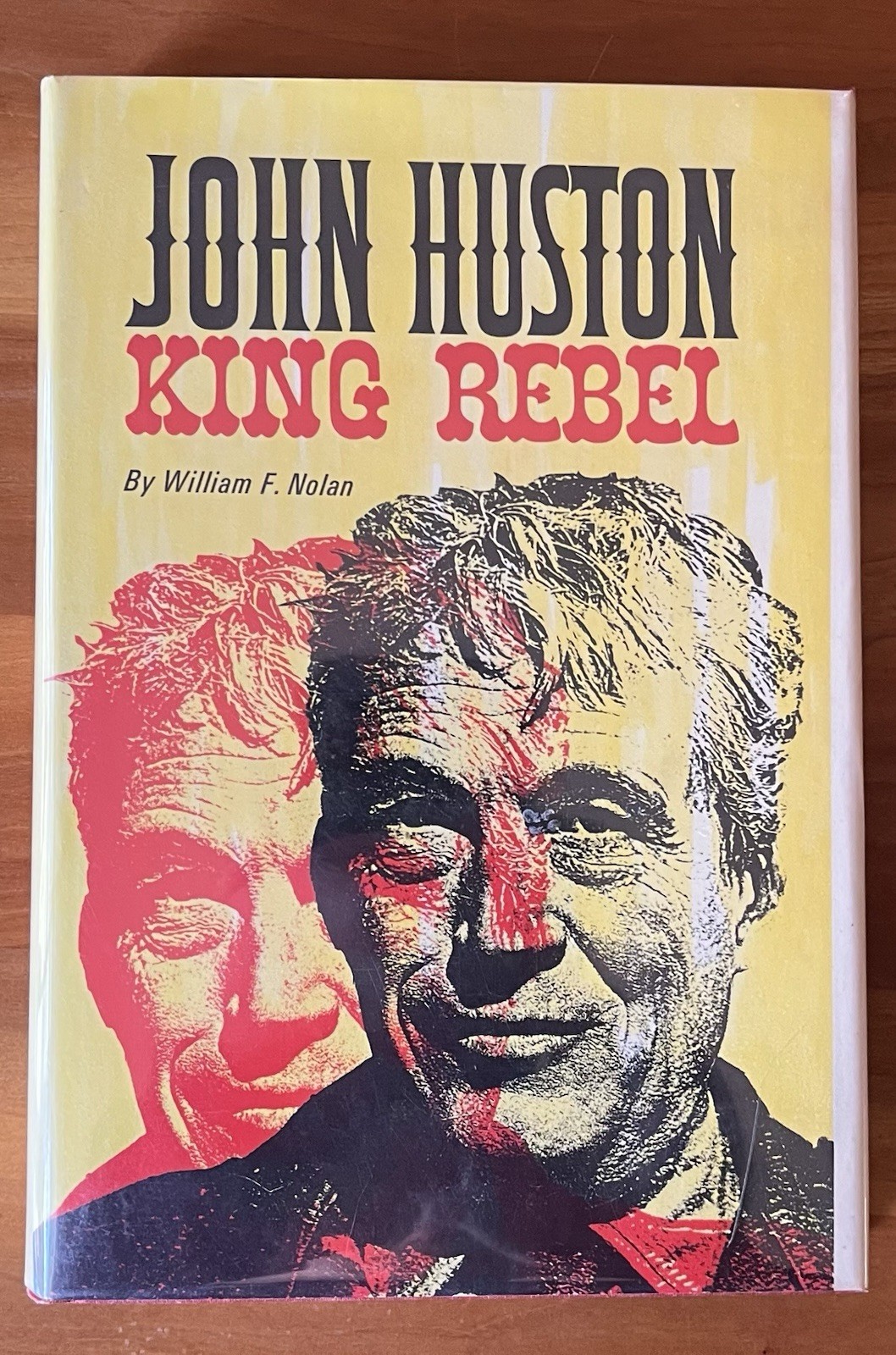 John Huston: King Rebel ~ Sherbourne Press 1965 ~ 1st Edition Hardcover ~ Signed