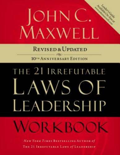 The 21 Irrefutable Laws of Leadership Workbook: Revised a – VERY GOOD