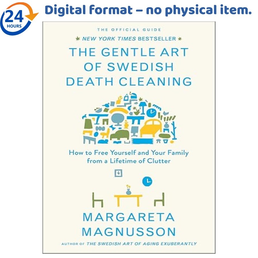 The Gentle Art of Swedish Death Cleaning, Margareta Magnusson 2018