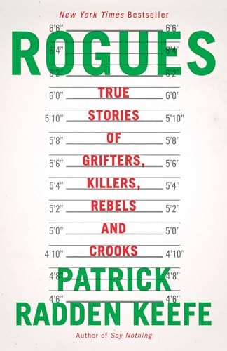 Rogues: True Stories of Grifters, K…, Keefe, Patrick