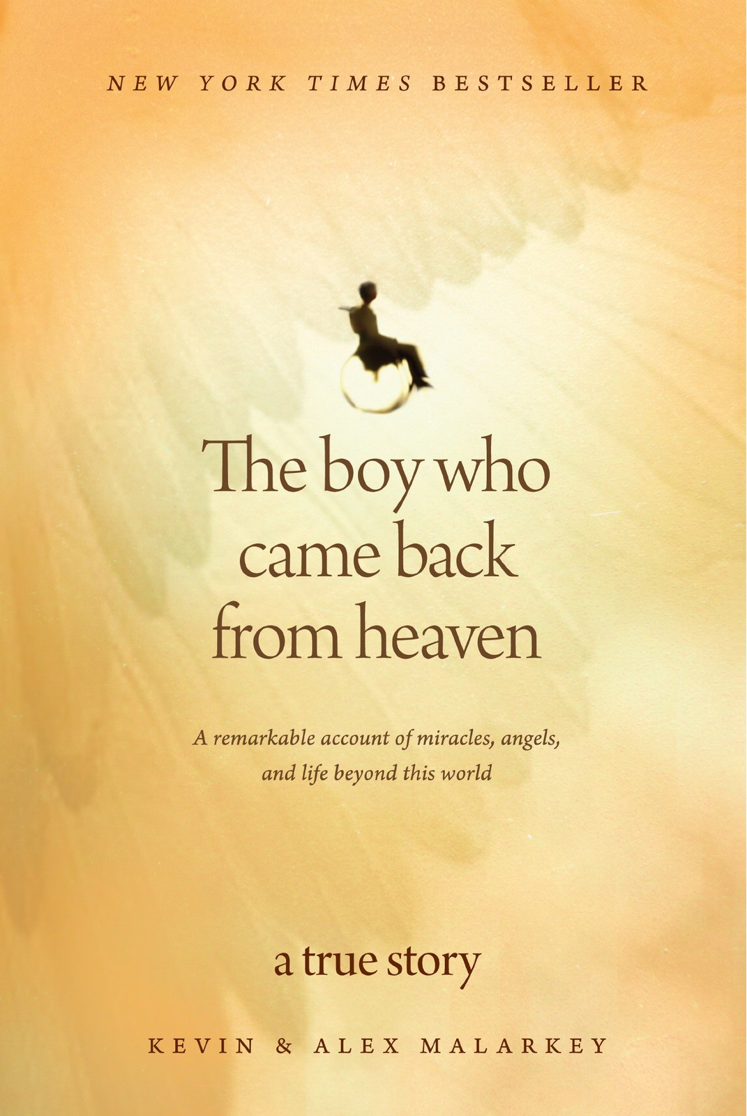 The Boy Who Came Back from Heaven: A Remarkable Account of Mirac