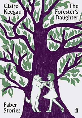 The Forester’s Daughter (Faber – Paperback, by Keegan Claire – Very Good