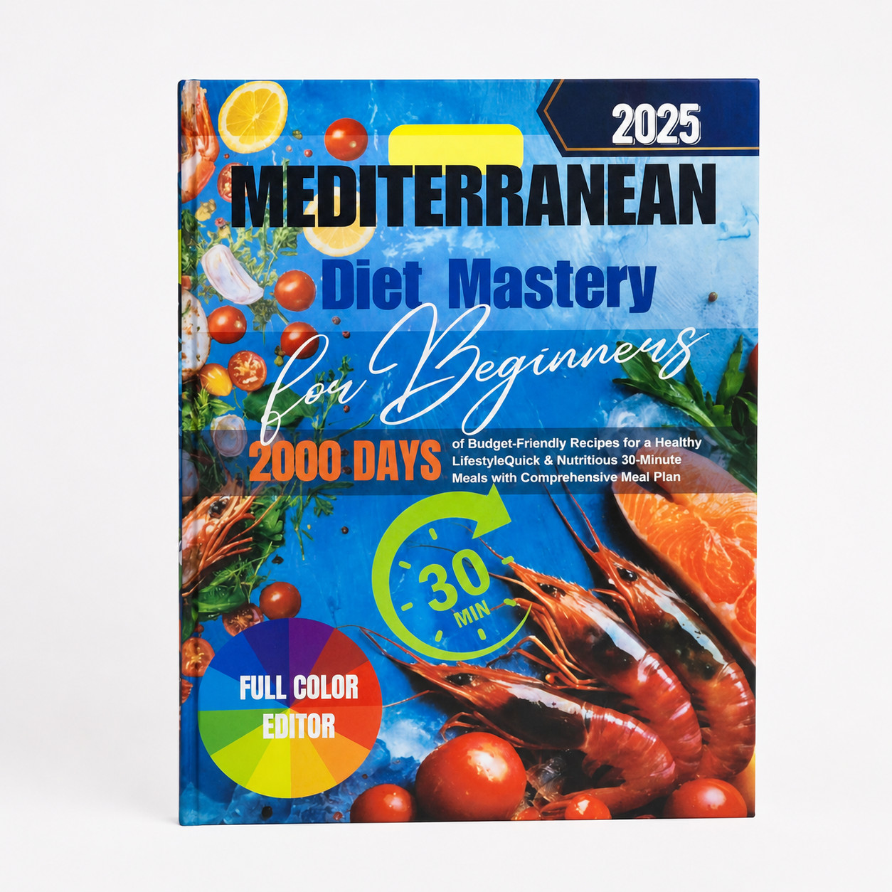 Mediterranean Diet Cookbook 2025 Edition | Full Color Сookbook | Hardcover