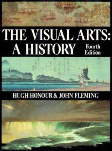The Visual Arts: A History, Hugh Honour John Fleming, 9780131046627