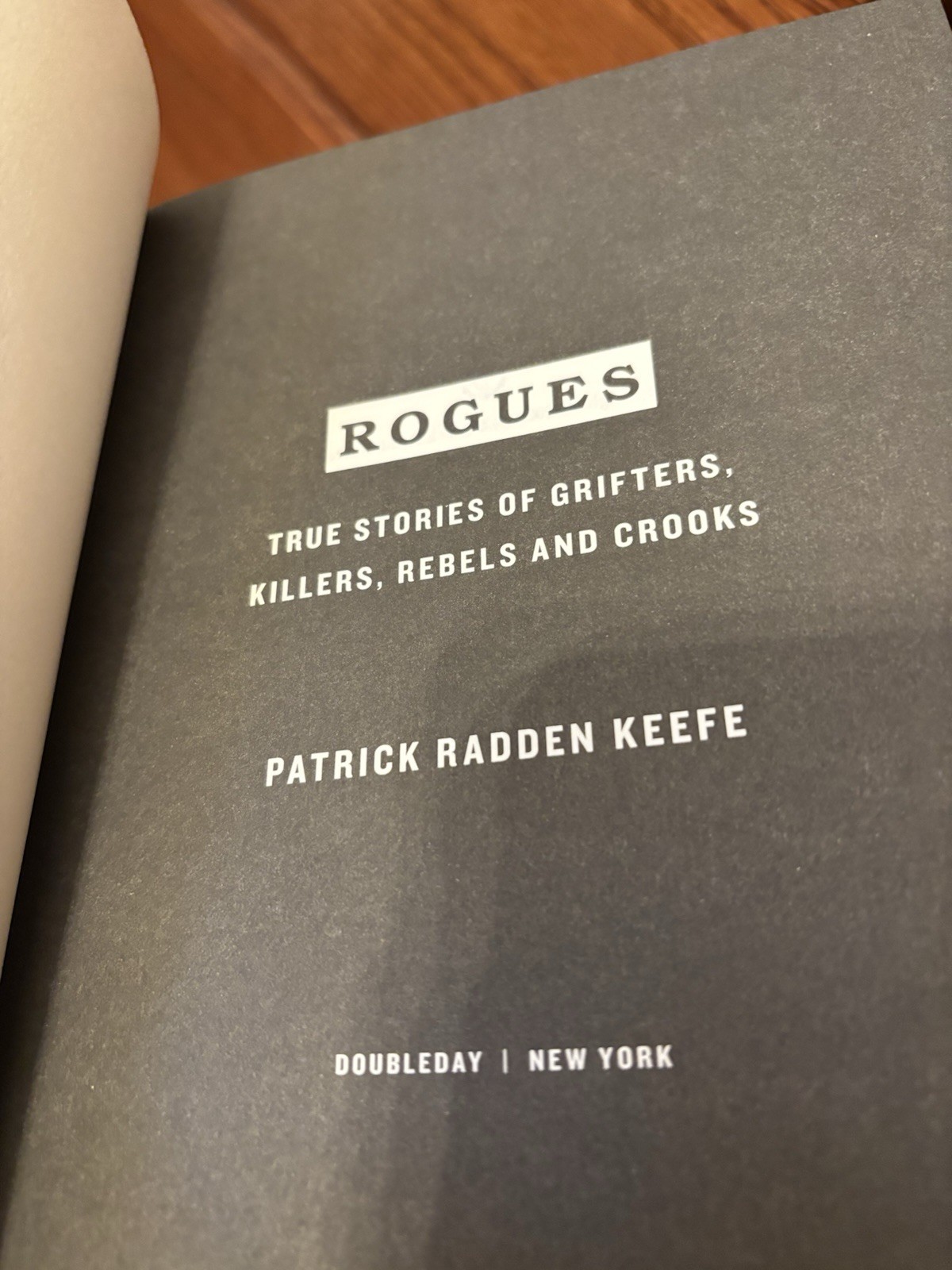 Rogues. Patrick Radden Keefe. 1st HC Ptg. Doubelday 2022. Fine- Unread
