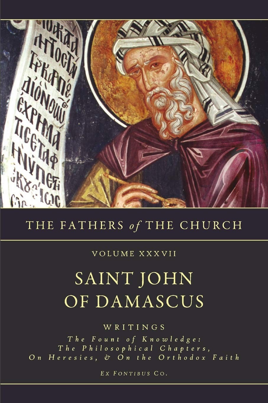 Writings: The Fount of Knowledge- The Philosophical Chapters, on Heresies, t…