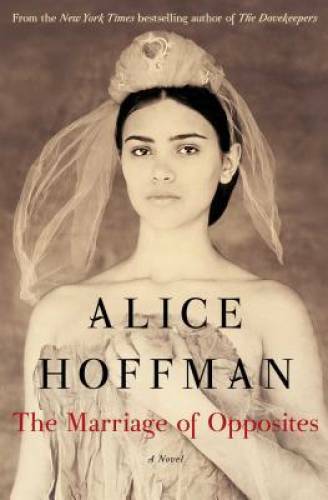 The Marriage of Opposites – Hardcover By Hoffman, Alice – GOOD