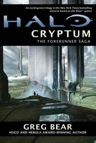 Halo: Cryptum: Book One of the Forerunner Saga – Hardcover By Bear, Greg – GOOD