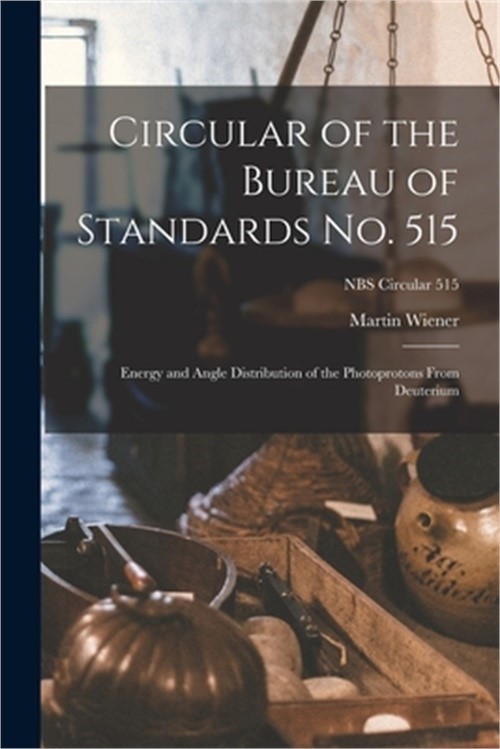 Circular of the Bureau of Standards No. 515: Energy and Angle Distribution of th