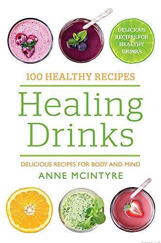 Healing Drinks: Delicious Recipes for Body and Mind (100 Heal – VERY GOOD