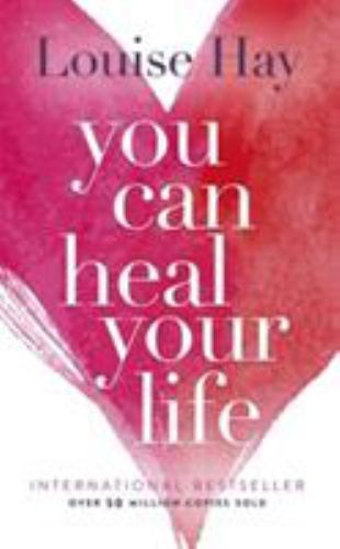 You Can Heal Your Life – Louise Hay, 0937611018, paperback