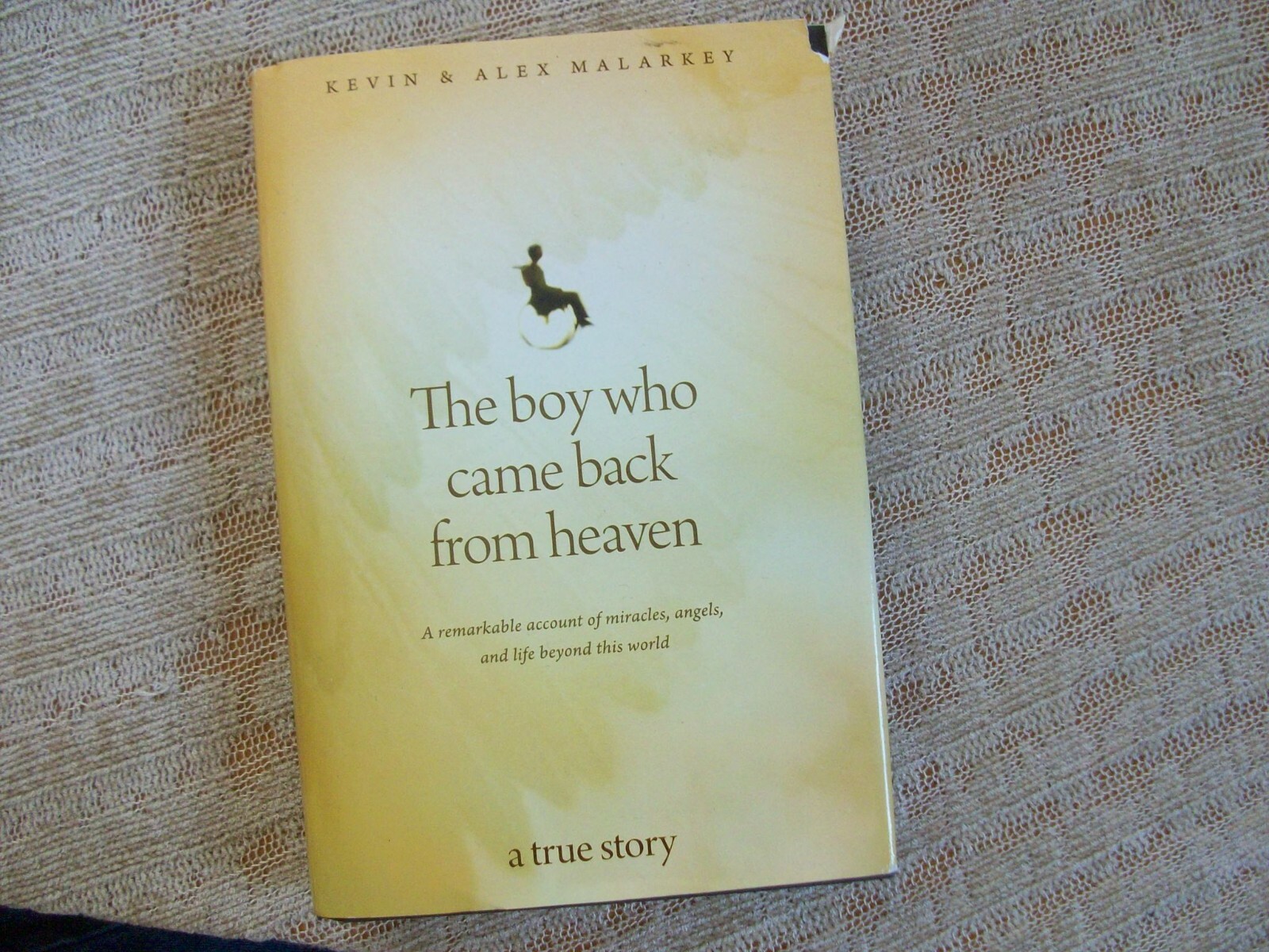 The Boy Who Came Back From Heaven by Kevin & Alex Malarkey (Large Print) HCDJ
