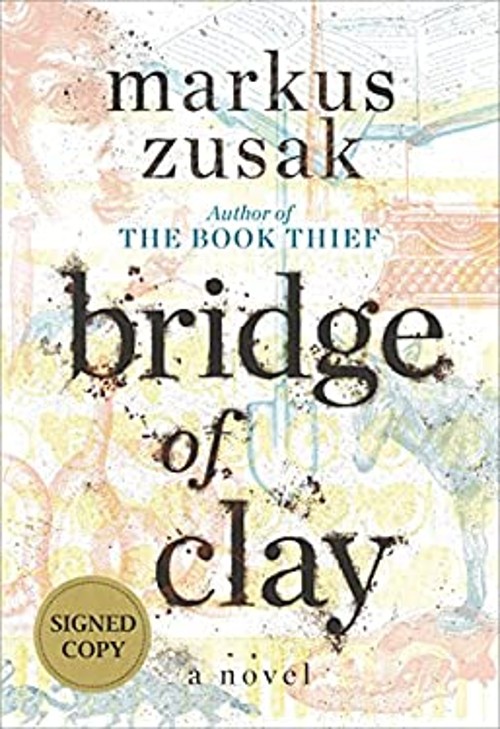 Bridge of Clay Signed Edition Hardcover Markus Zusak