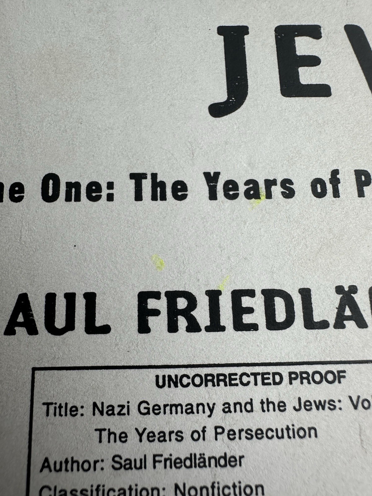 Nazi Germany And The Jews UNCORRECTED PROOF RARE Volume One 1 Saul Friedlander
