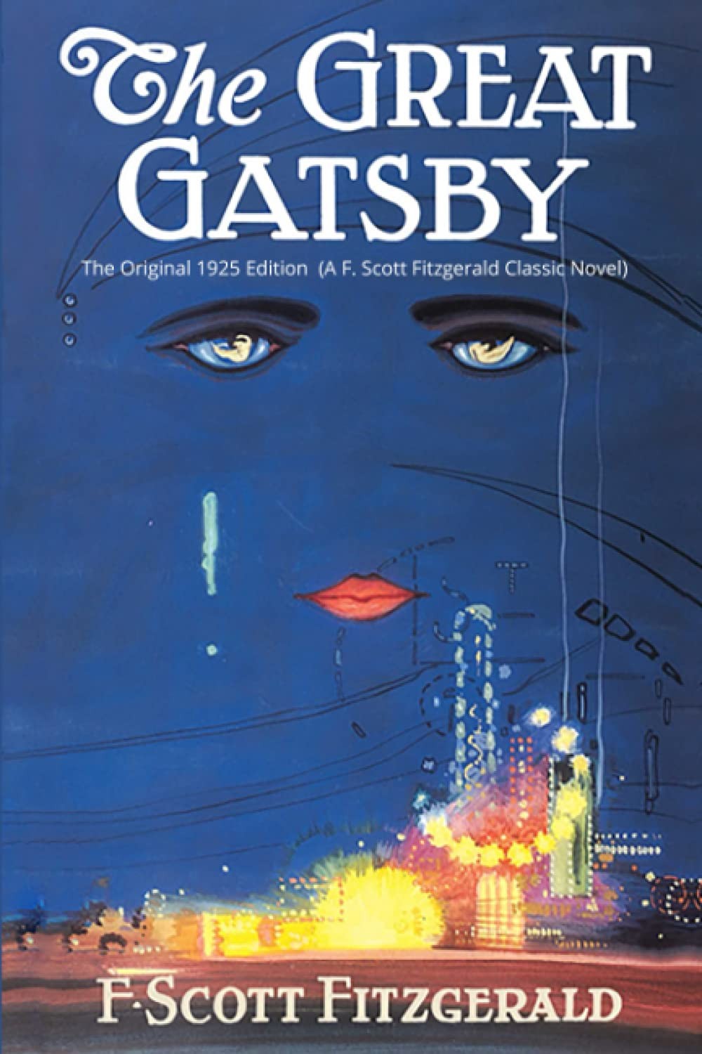 The Great Gatsby: The Original 1925 Edition (A F. Scott Fitzgerald Classic N…