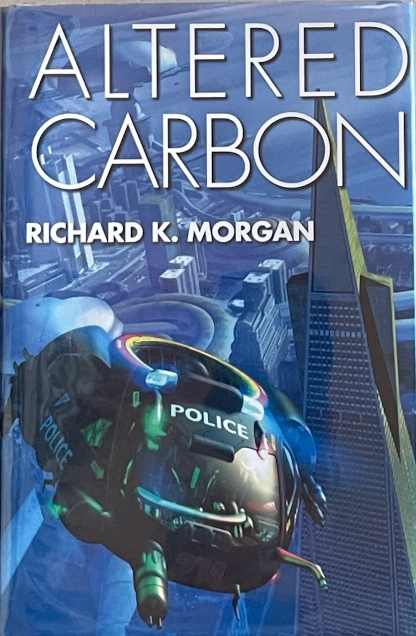 Altered Carbon / Richard K. Morgan / SFBC Del Rey 2002 HC / LN