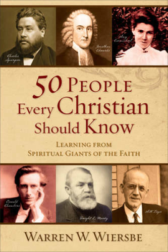50 People Every Christian Should Know: Learning from Spiritual Giant – VERY GOOD