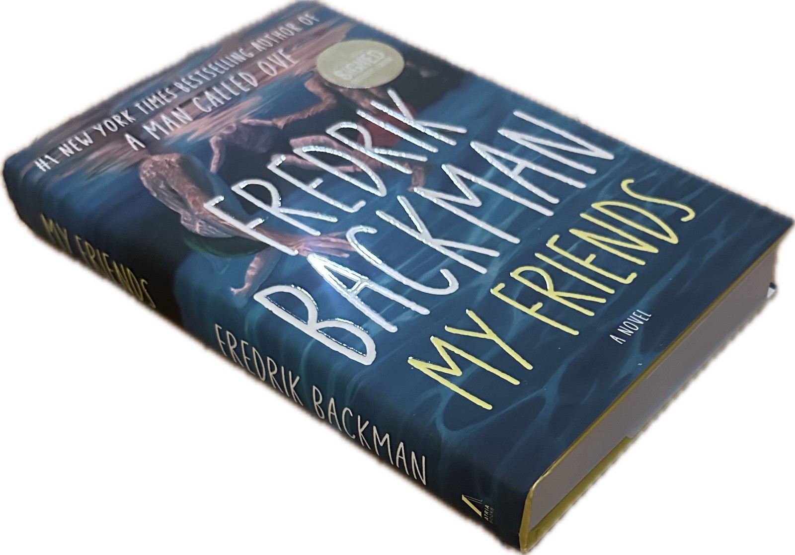 SIGNED Fredrik Backman My Friends: A Novel 1st Ed Atria 2025 HC AUTOGRAPHED New!