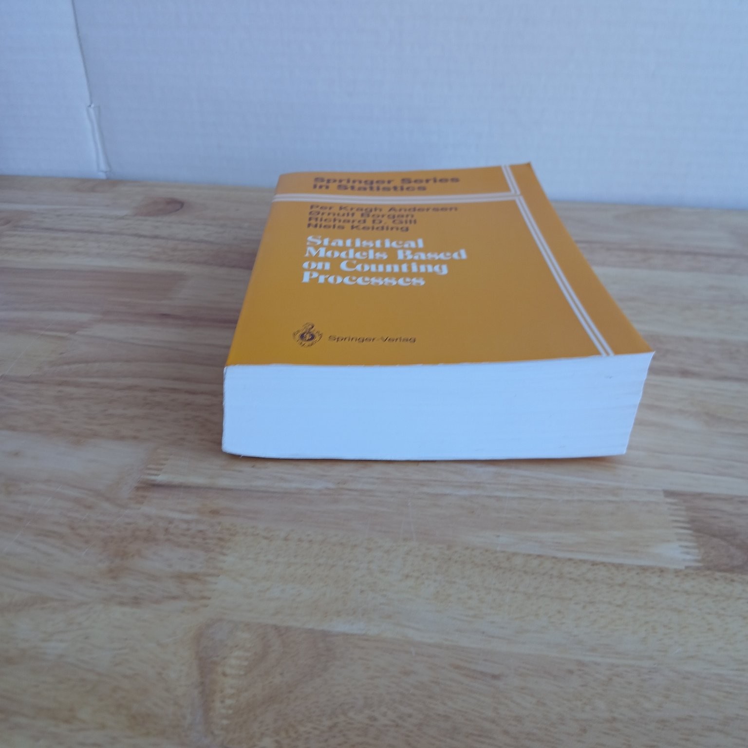 Statistical Models Based on Counting Processes Andersen Borgan Gill Keiding 1993